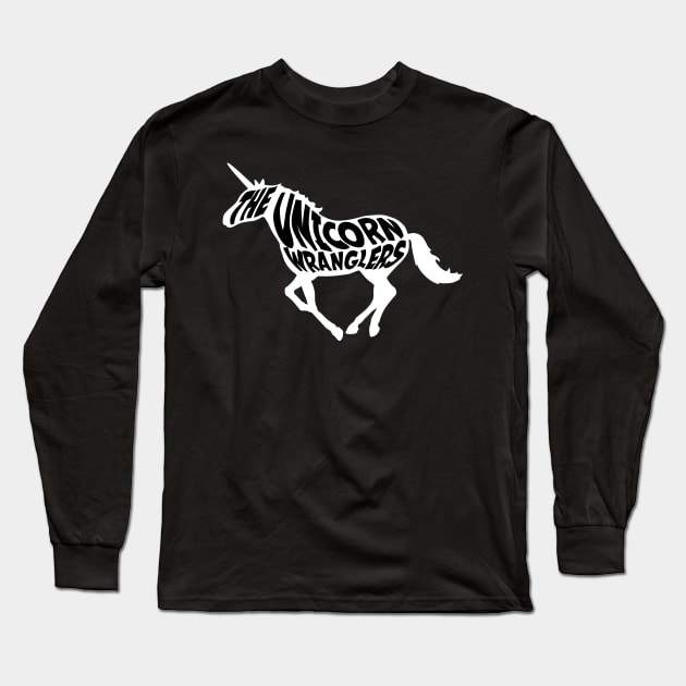 Wild Unicorn Long Sleeve T-Shirt by The Unicorn Wranglers